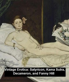 Vintage Erotica: Satyricon, Kama Sutra, Decameron, and Fanny Hill (eBook, ePUB) - Petronius; Cleland, John