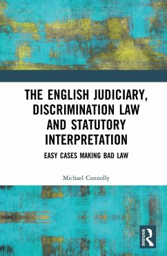 The Judiciary, Discrimination Law and Statutory Interpretation (eBook, PDF) - Connolly, Michael