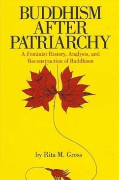 Buddhism After Patriarchy: A Feminist History, Analysis, and Reconstruction of Buddhism - Gross, Rita M.
