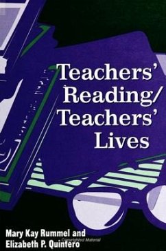 Teachers' Reading/Teachers' Lives - Rummel, Mary Kay; Quintero, Elizabeth P.