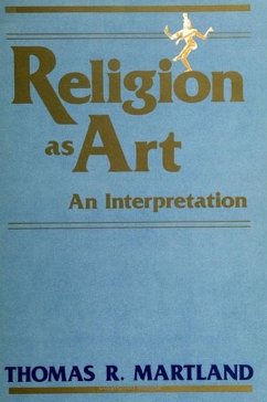 Religion as Art - Martland, Thomas R