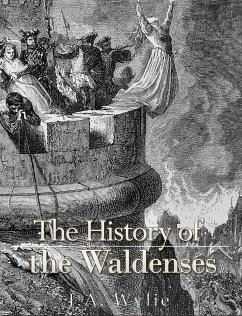 The History of the Waldenses (eBook, ePUB) - Wylie, J.A.