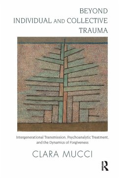 Beyond Individual and Collective Trauma (eBook, PDF) - Mucci, Clara