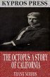 The Octopus: A Story of California... - Bild 1