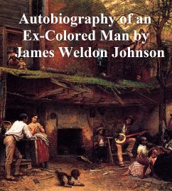 The Autobiography of an Ex-Colored Man (eBook, ePUB) - Johnson, James Weldon