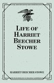 Life of Harriet Beecher Stowe (eBook, ePUB)