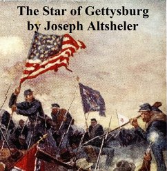 The Star of Gettysburg (eBook, ePUB) - Altsheler, Joseph