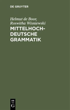 Mittelhochdeutsche Grammatik (eBook, PDF) - Boor, Helmut de; Wisniewski, Roswitha