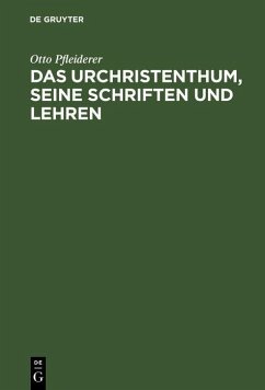 Das Urchristenthum, seine Schriften und Lehren (eBook, PDF) - Pfleiderer, Otto