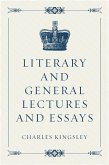 Literary and General Lectures and Essays (eBook, ePUB)