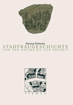 Stadtbaugeschichte von der Antike bis zur Neuzeit (eBook, PDF)