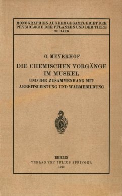 Die chemischen Vorgänge im Muskel und ihr Zusammenhang mit Arbeitsleistung und Wärmebildung (eBook, PDF) - Meyerhof, Otto