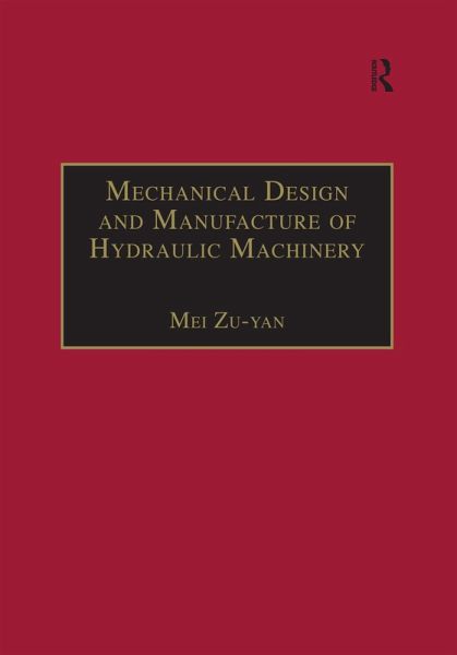 Mechanical Design and Manufacture of Hydraulic Machinery (eBook, PDF)