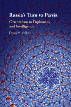 Russia's Turn to Persia (eBook, PDF) - Volkov, Denis V.