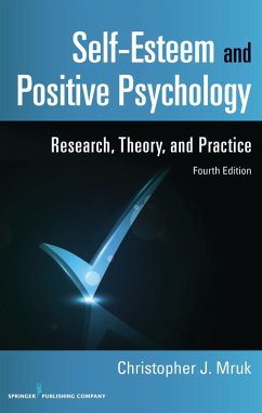 Self-Esteem and Positive Psychology (eBook, ePUB) - Mruk, Christopher J. J.