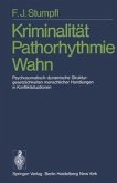 Kriminalität Pathorhythmie Wahn (eBook, PDF)