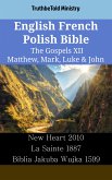 English French Polish Bible - The Gospels XII - Matthew, Mark, Luke & John (eBook, ePUB)