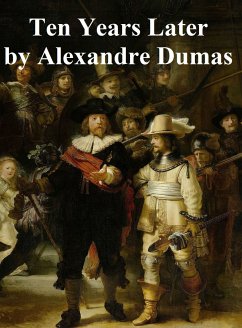 Ten Years Later (eBook, ePUB) - Dumas, Alexandre