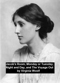 Jacob's Room, Monday or Tuesday, Night and Day, and The Voyage Out (eBook, ePUB)