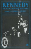 Kennedy: The New Frontier Revisited (eBook, PDF)