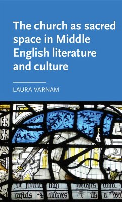The church as sacred space in Middle English literature and culture (eBook, ePUB) - Varnam, Laura