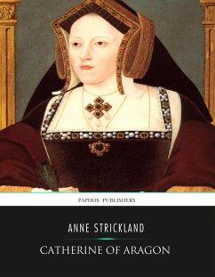 Catherine of Aragon (eBook, ePUB) - Strickland, Anne