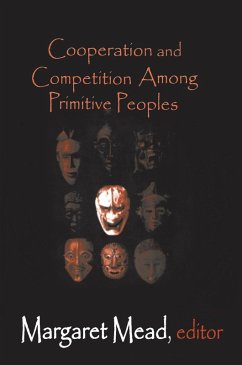 Cooperation and Competition Among Primitive Peoples (eBook, PDF) - Mead, Margaret