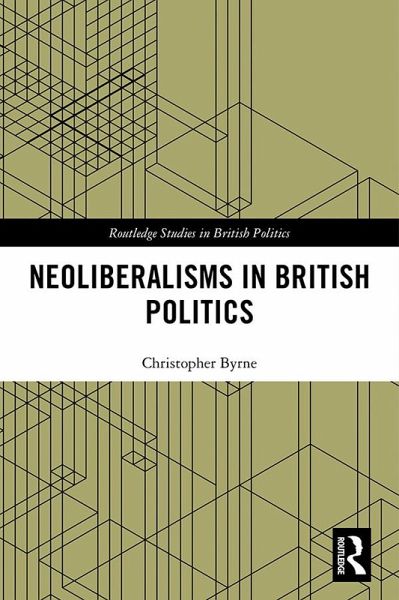 Neoliberalisms in British Politics (eBook, ePUB)