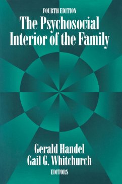 The Psychosocial Interior of the Family (eBook, ePUB) - Handel, Gerald