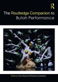 The Routledge Companion to Butoh Performance (eBook, ePUB)