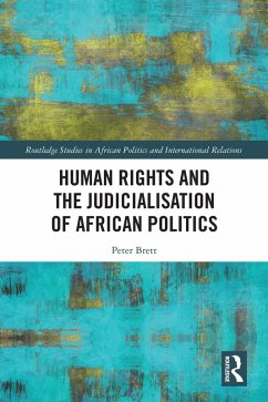 Human Rights and the Judicialisation of African Politics (eBook, PDF) - Brett, Peter
