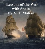 Lessons of the War with Spain and Other Articles (eBook, ePUB)