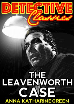 The Leavenworth Case (eBook, ePUB) - Katharine Green, Anna