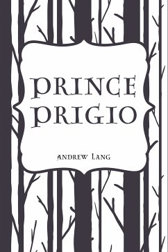 Prince Prigio (eBook, ePUB) - Lang, Andrew