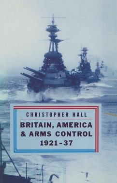 Britain, America and Arms Control 1921-37 (eBook, PDF) - Hall, Christopher; Loparo, Kenneth A.