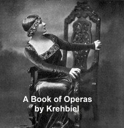 A Book of Operas (eBook, ePUB) - Krehbiel, Henry Edward