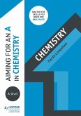 Aiming for an A in A-level Chemistry (eBook, ePUB)