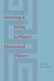 Seeming and Being in Plato's Rhetorical Theory (eBook, ePUB)