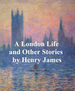 A London Life, The Patagonia, The Liar, Mrs. Temperly (eBook, ePUB) - James, Henry