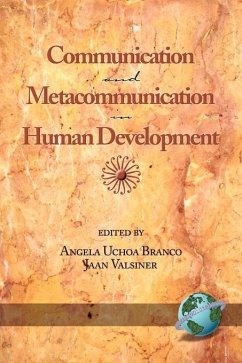Communication and Metacommunication in Human Development (eBook, ePUB) - Valsiner, Jaan; Uchoa Branco, Angela