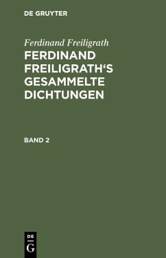 Ferdinand Freiligrath: Gesammelte Dichtungen. Band 2 (eBook, PDF) - Freiligrath, Ferdinand