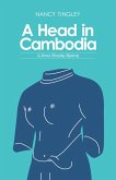 A Head in Cambodia (eBook, ePUB)
