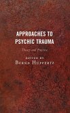 Approaches to Psychic Trauma (eBook, ePUB)