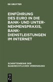 Einführung des Euro in die Bank- und Unternehmenspraxis, Bankdienstleistungen im Internet (eBook, PDF)