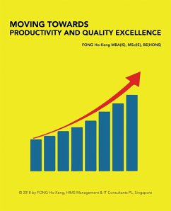 Moving Towards Productivity and Quality Excellence (eBook, ePUB) - Ho-Keng Be Mba Msc, Fong