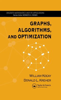 Graphs, Algorithms, and Optimization (eBook, PDF) - Kocay, William; Kreher, Donald L.