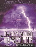 O Mensageiro do Senhor (eBook, ePUB) O Mensageiro do Senhor (eBook, ePUB)