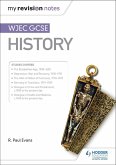 My Revision Notes: WJEC GCSE History (eBook, ePUB)
