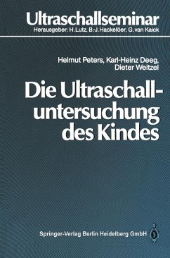Die Ultraschalluntersuchung des Kindes (eBook, PDF) - Peters, Helmut; Deeg, Karl-Heinz; Weitzel, Dieter