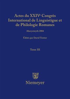 Actes du XXIV Congrès International de Linguistique et de Philologie Romanes. Tome III (eBook, PDF)